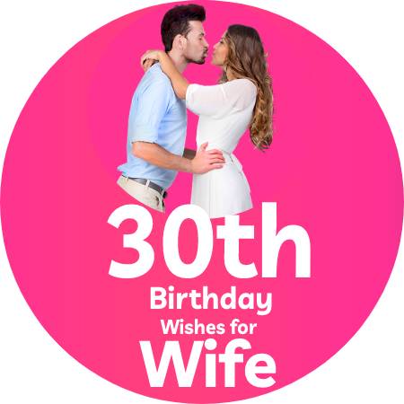 30th Birthday Wishes for Wife