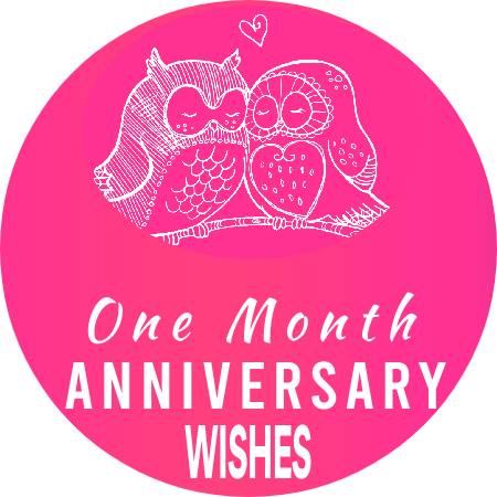 One Month Anniversary Wishes