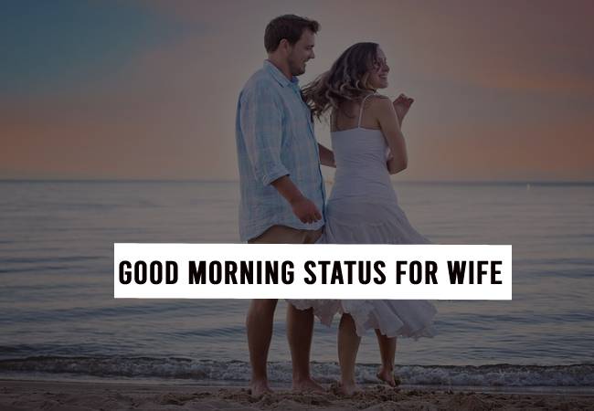 Good Morning Status for Wife