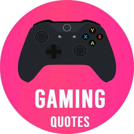 Gaming Quotes
