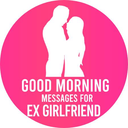 Good Morning Messages for Ex Girlfriend