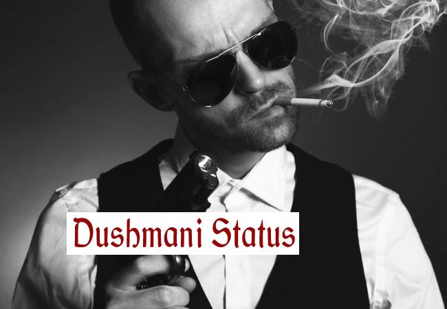 Dushmani Status
