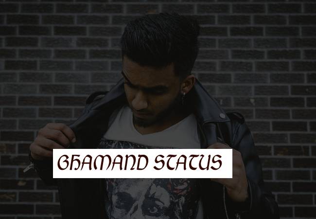 Ghamand Status