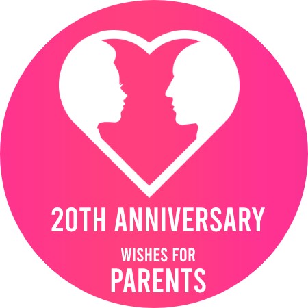 20th Anniversary Wishes for Parents