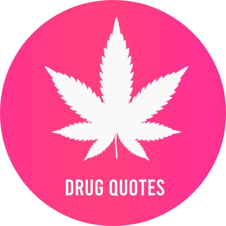 Drug Quotes