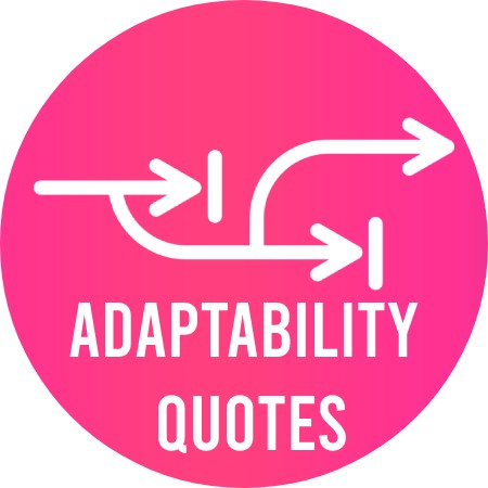 Adaptability Quotes