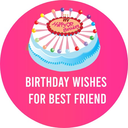 Birthday Wishes for Best Friend