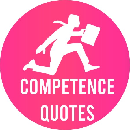 Competence Quotes