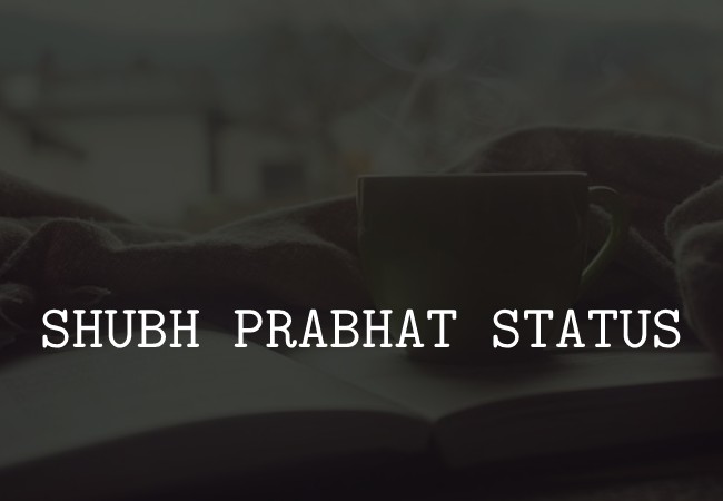 Shubh Prabhat Status