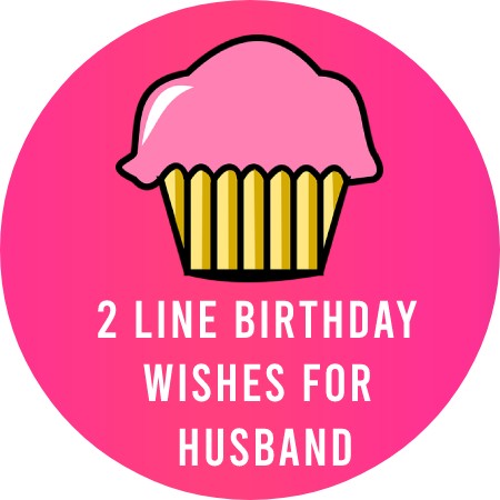 2 Line Birthday Wishes for Husband