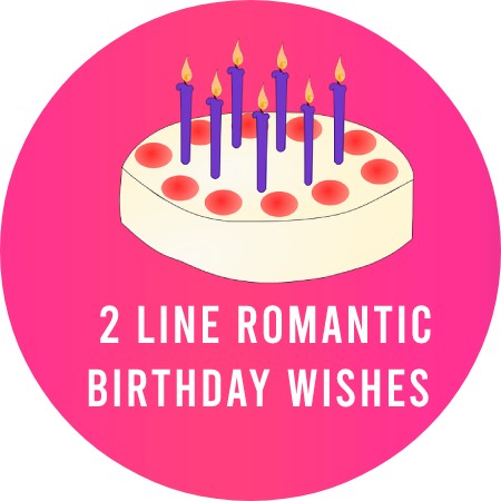 2 Line Romantic Birthday Wishes