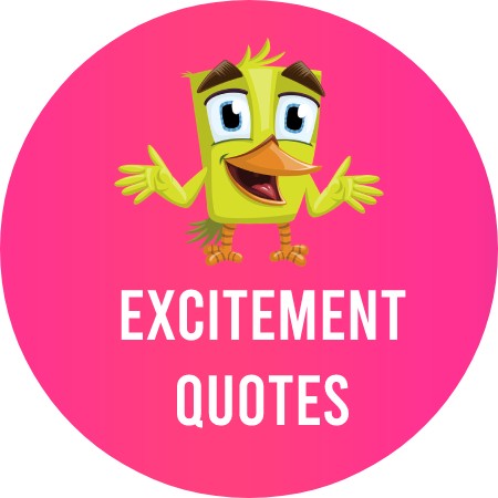 Excitement Quotes