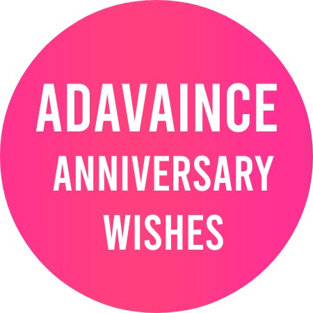 Adavaince Anniversary Wishes