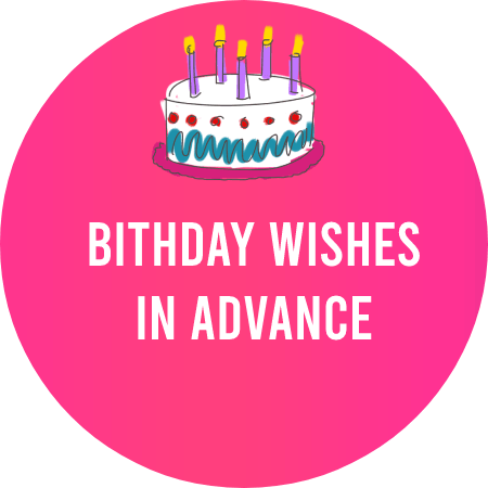 Birthday Wishes in Advance GIF Images