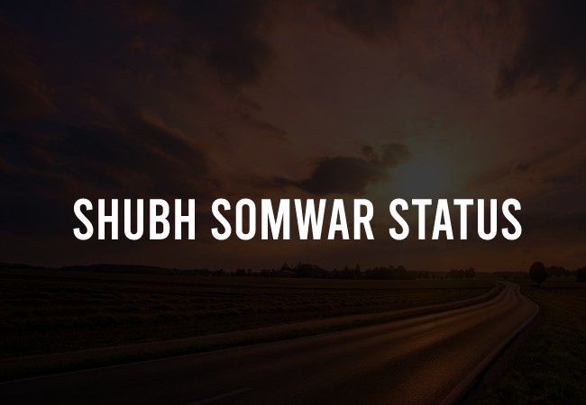 Shubh Somwar status