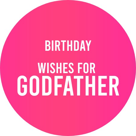 Birthday Wishes for Godfather