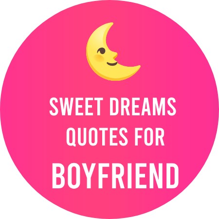 20+ Best sweet dreams quotes for boyfriend in June 2024