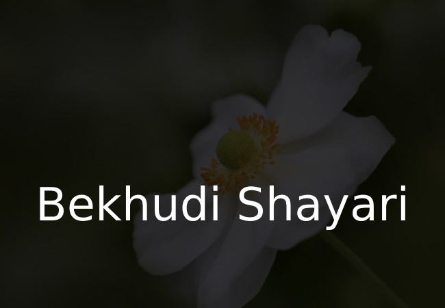 Bekhudi Shayari