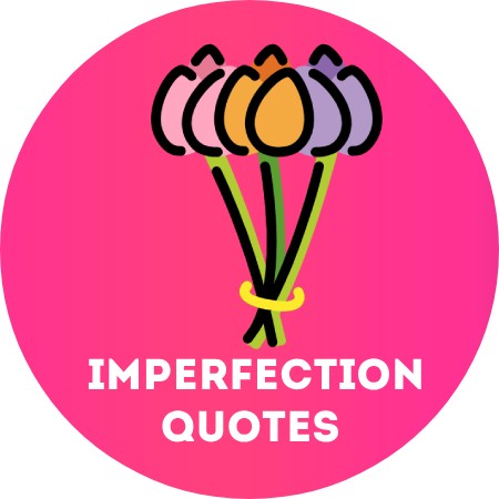 imperfection Quotes