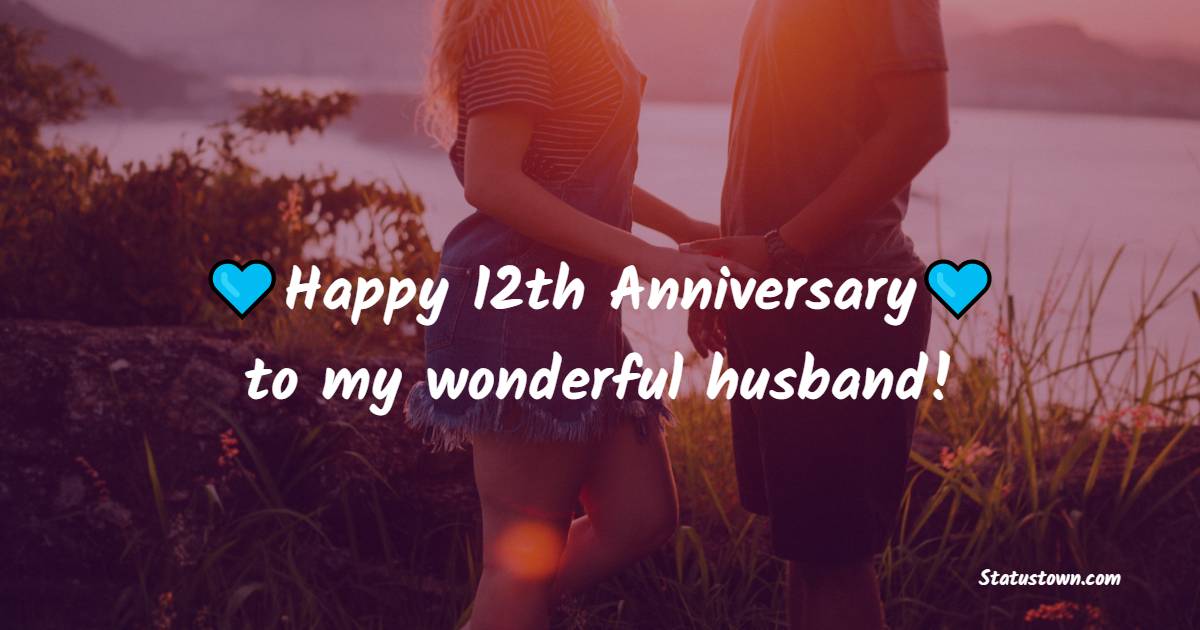 Happy 12th anniversary to my wonderful husband!