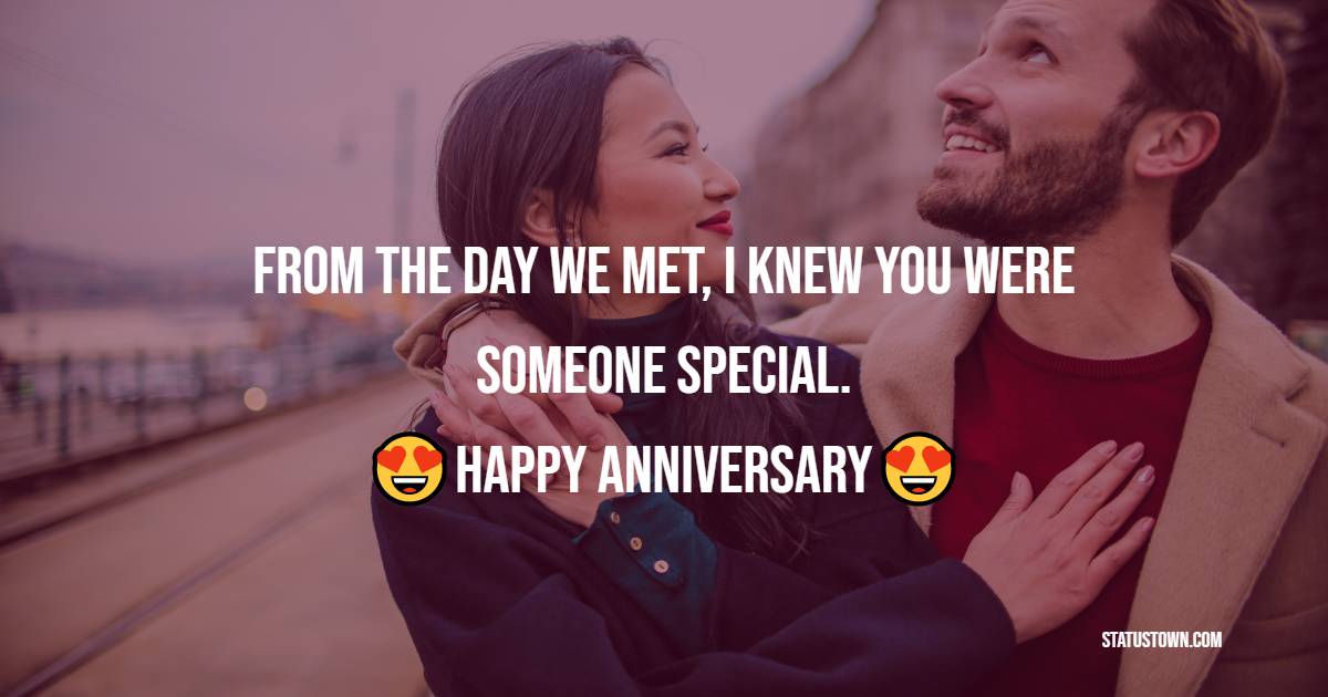From the day we met, I knew you were someone special. Happy Anniversary! - 17th Anniversary Wishes