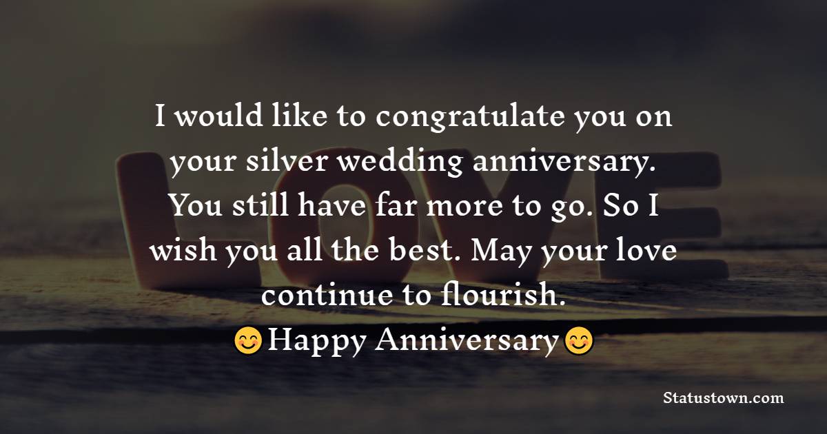 I would like to congratulate you on your silver wedding anniversary ...