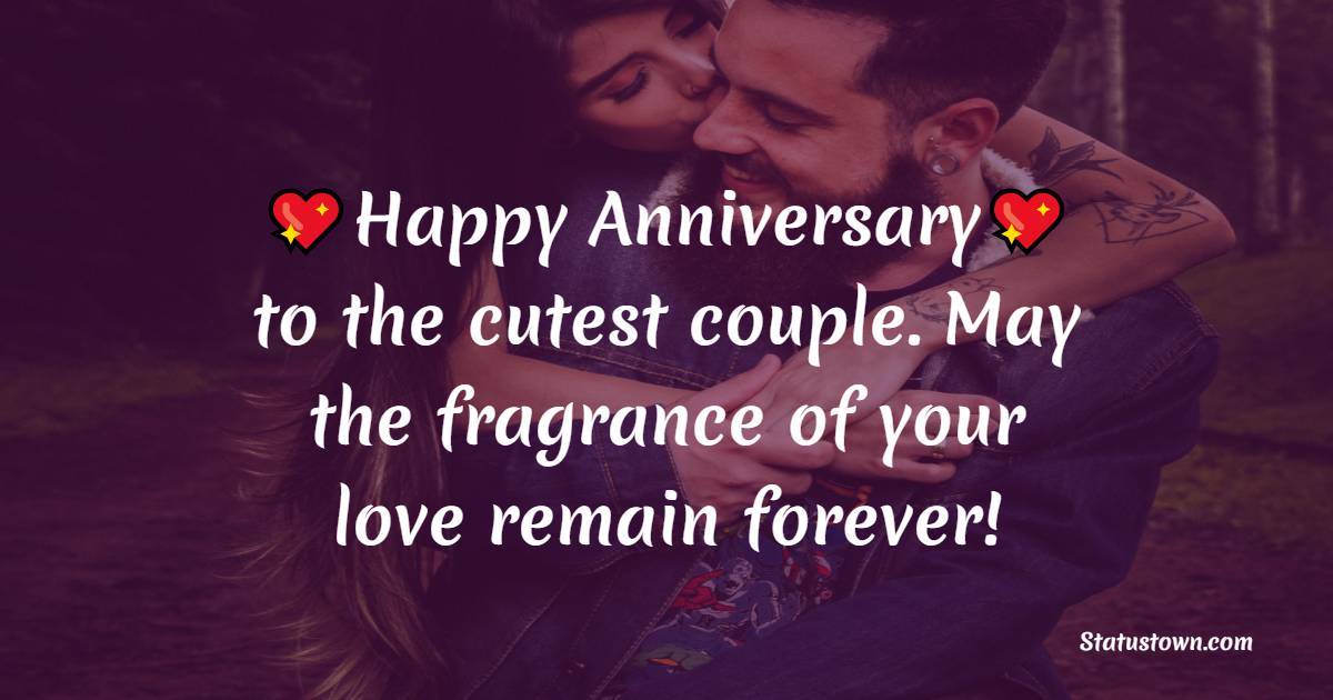 happy-anniversary-to-the-cutest-couple-may-the-fragrance-of-your-love