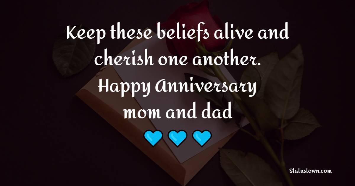 Keep These Beliefs Alive And Cherish One Another Happy Anniversary 
