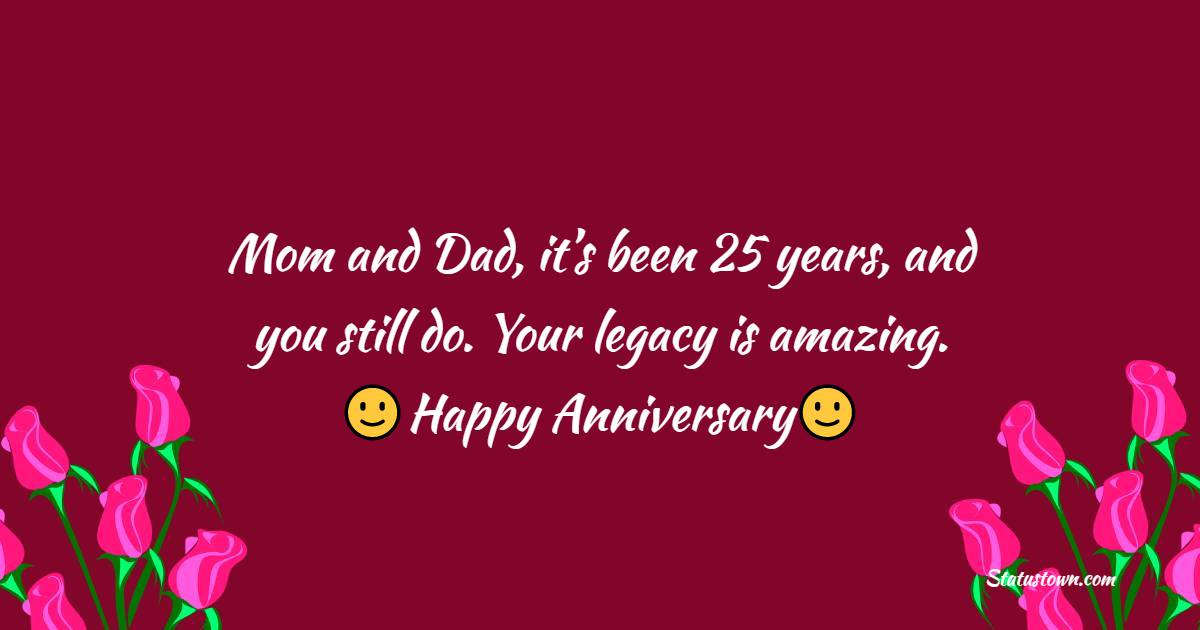 Deep 25th Anniversary Wishes for Mom and Dad