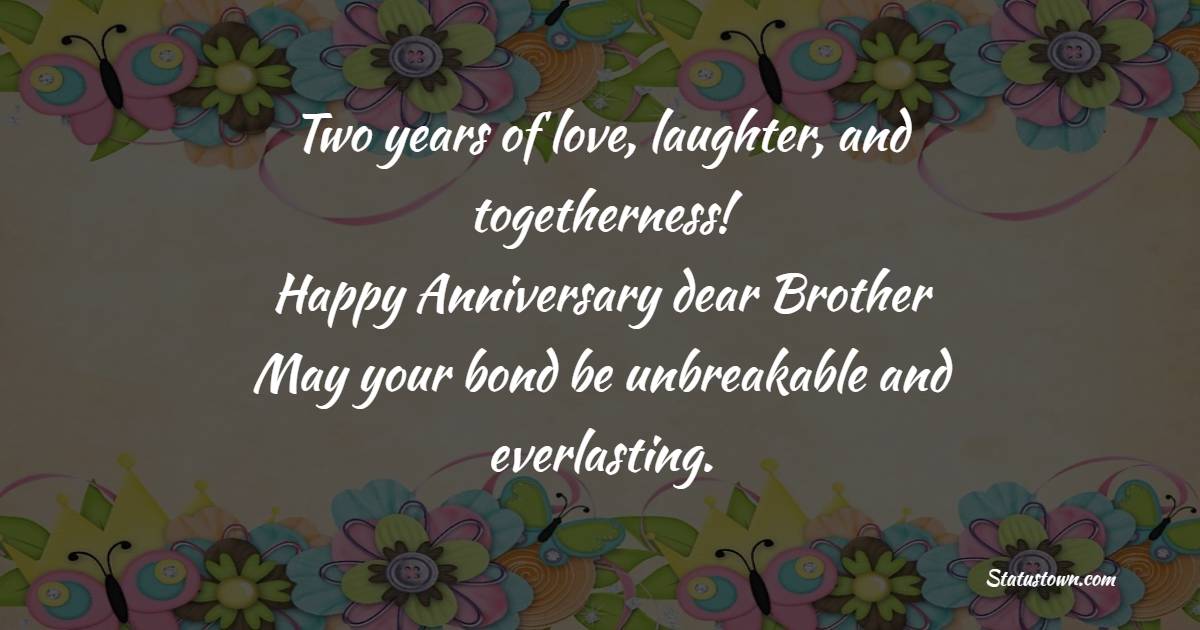 2nd Anniversary Wishes for Brother