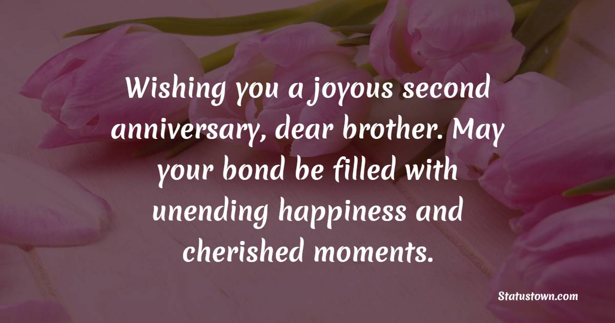 Sweet 2nd Anniversary Wishes for Brother