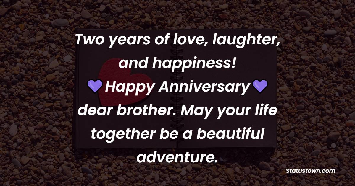 latest 2nd Anniversary Wishes for Brother