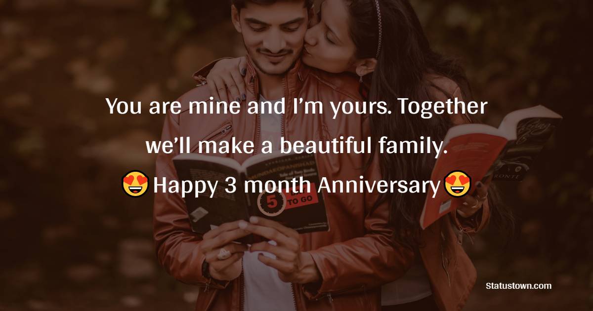3 month anniversary Wishes 