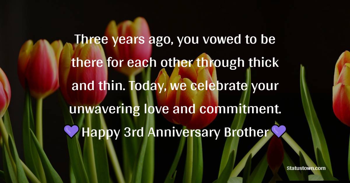 Sweet 3rd Anniversary Wishes for Brother