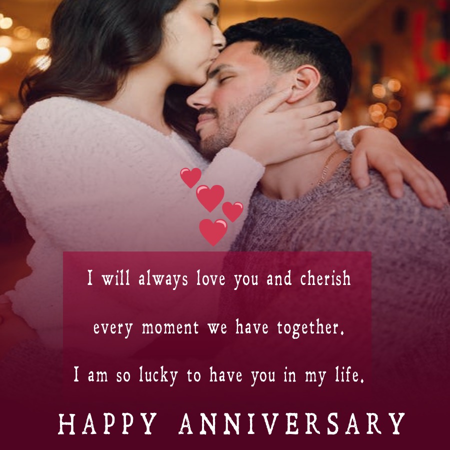 I will always love you and cherish every moment we have together. I am so lucky to have you in my life. - 3rd Anniversary Wishes for Husband