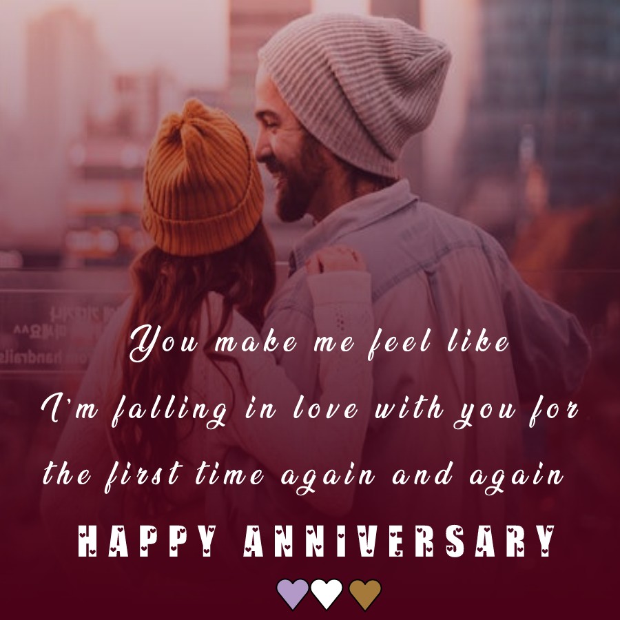 You make me feel like I’m falling in love with you for the first time, again and again. Happy Six months anniversary I LOVE YOU, baby! - 6 month anniversary Wishes 