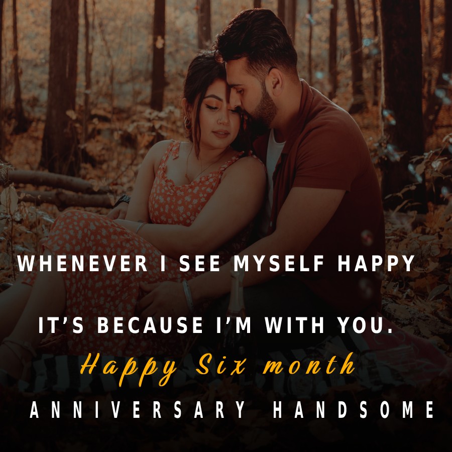 Best 6 month Anniversary Wishes