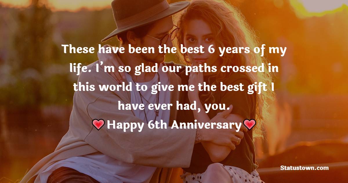 Amazing 6th Anniversary Wishes for Husband