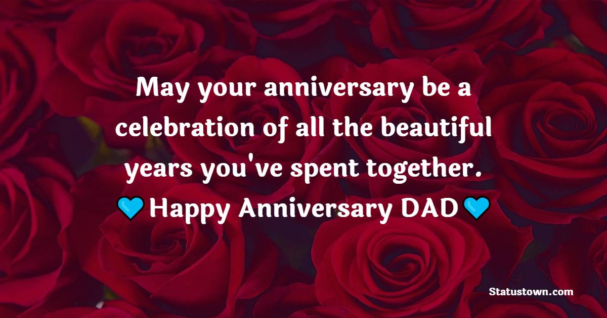 Sweet Advance Anniversary Wishes for Dad