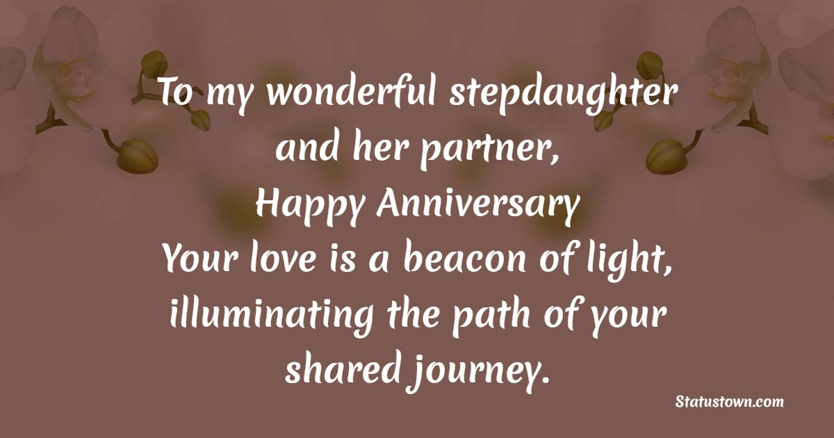Deep Advance Anniversary Wishes for Stepdaughter