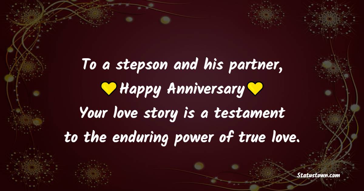 Advance Anniversary Wishes for Stepson