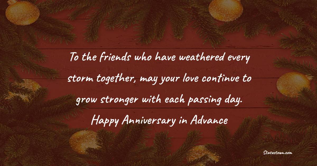 To The Friends Who Have Weathered Every Storm Together May Your Love 