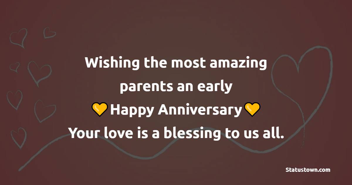 Advance Anniversary wishes for Parents