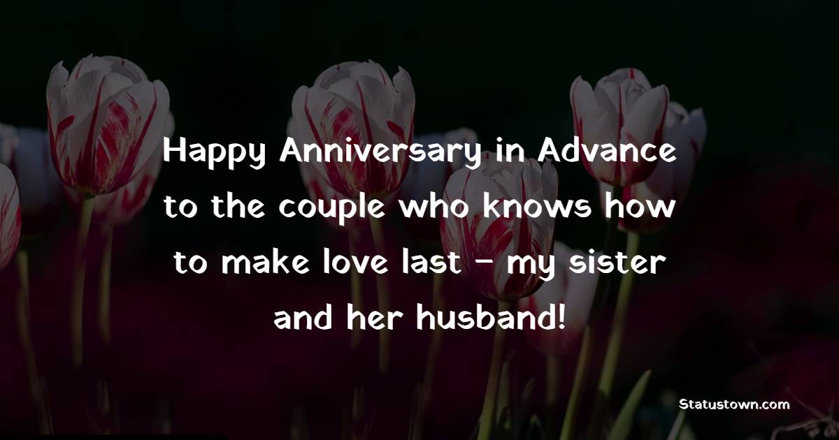 Best Advance Anniversary wishes for Sister