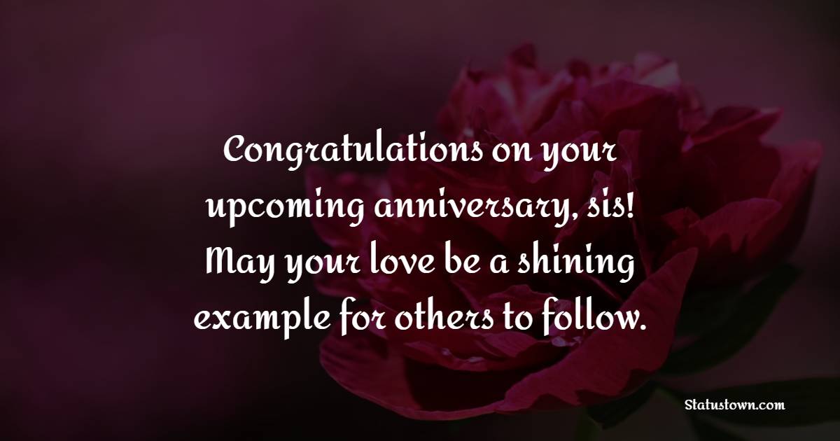 Simple Advance Anniversary wishes for Sister