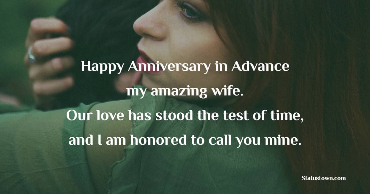 Amazing Advance Anniversary wishes for Wife