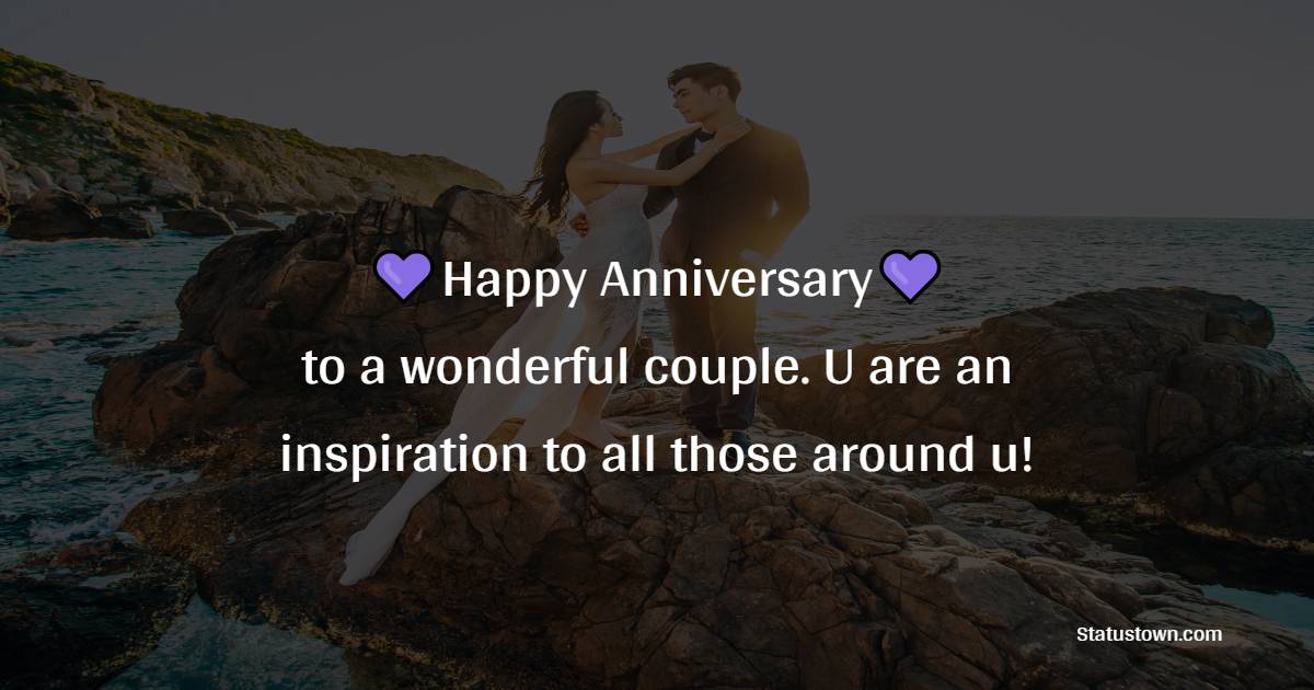 Happy Anniversary to a wonderful couple. U are an inspiration to all ...