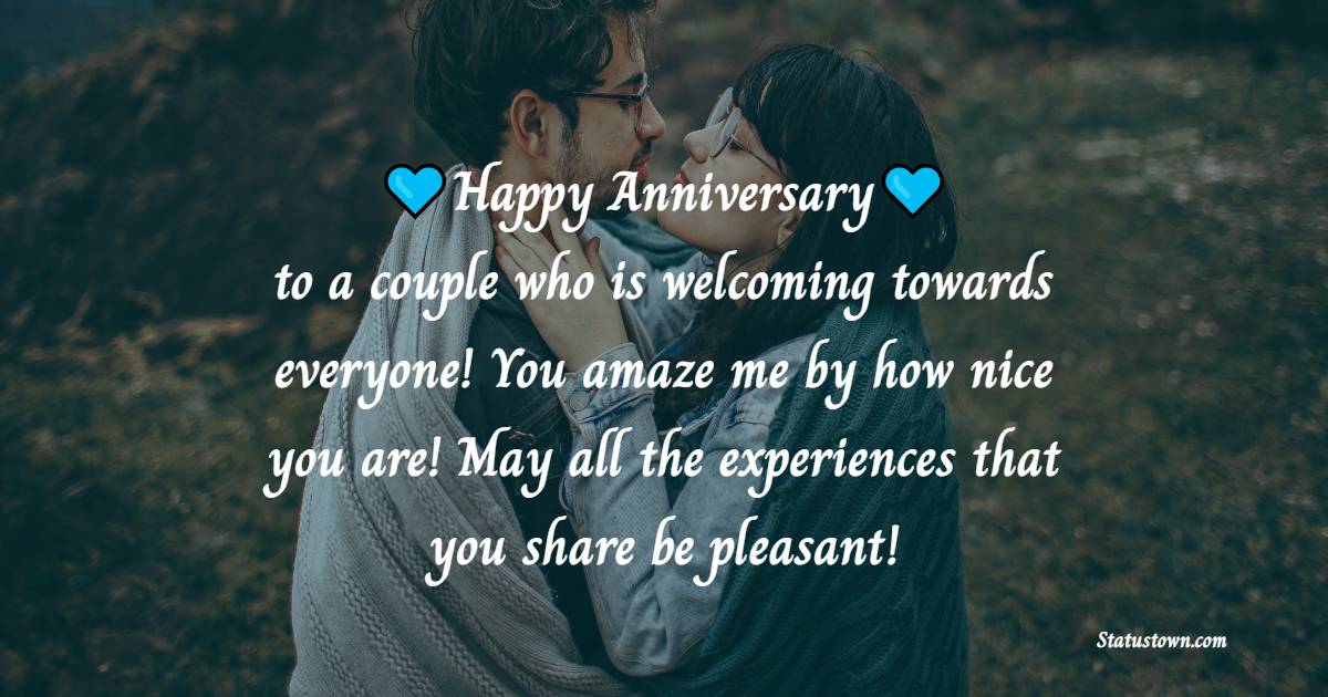 Happy Anniversary to a couple who is welcoming towards everyone! You ...