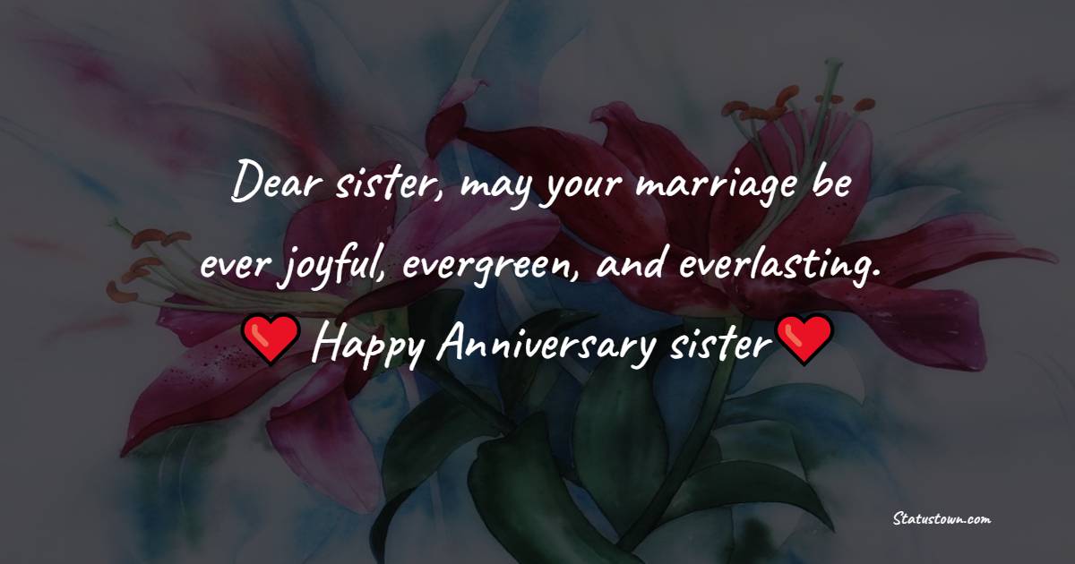 Dear Sister May Your Marriage Be Ever Joyful Evergreen And