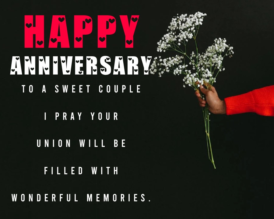 Happy Anniversary to a sweet couple, I pray your union will be filled with wonderful memories. Happy Anniversary.